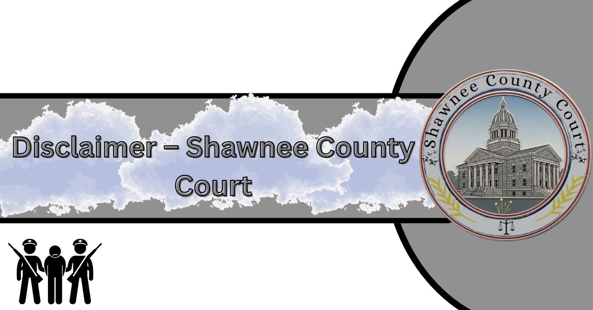 Disclaimer-–-Shawnee-County-Court.jpg